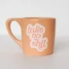 TALKING OUT OF TURN TAKE NO SHIT MUG