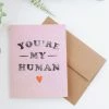 DAYDREAM PRINTS YOU'RE MY HUMAN CARD